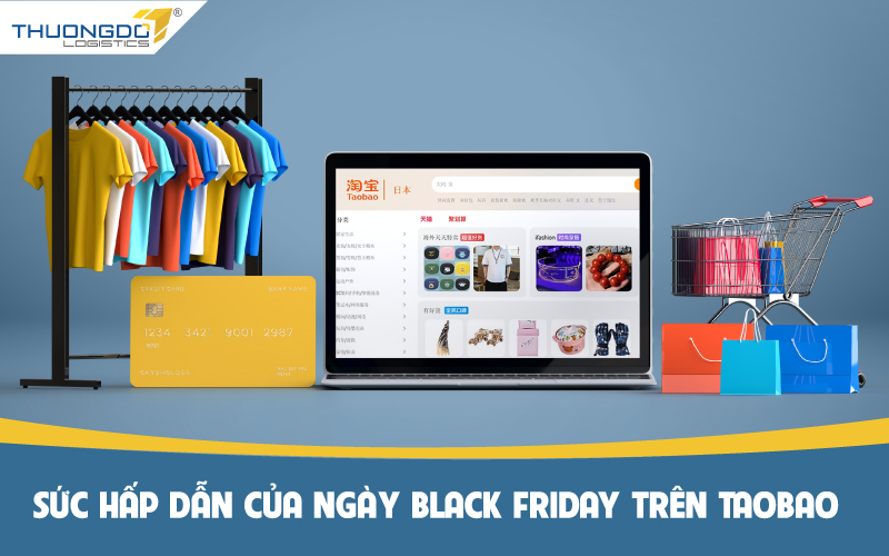 Sức hấp dẫn của ngày Black Friday trên Taobao