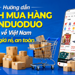 Hướng dẫn cách mua hàng Pinduoduo về Việt Nam giá rẻ, an toàn