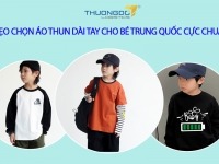 Mẹo chọn áo thun dài tay cho bé Trung Quốc cực chuẩn 