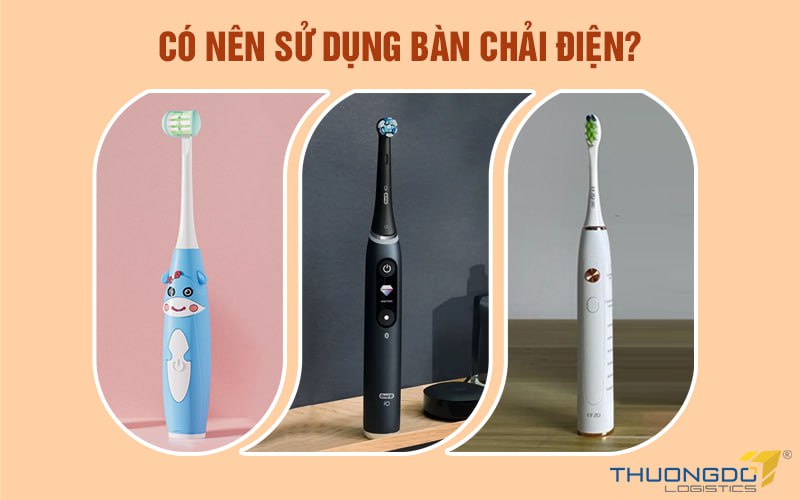 Có nên sử dụng bàn chải điện?