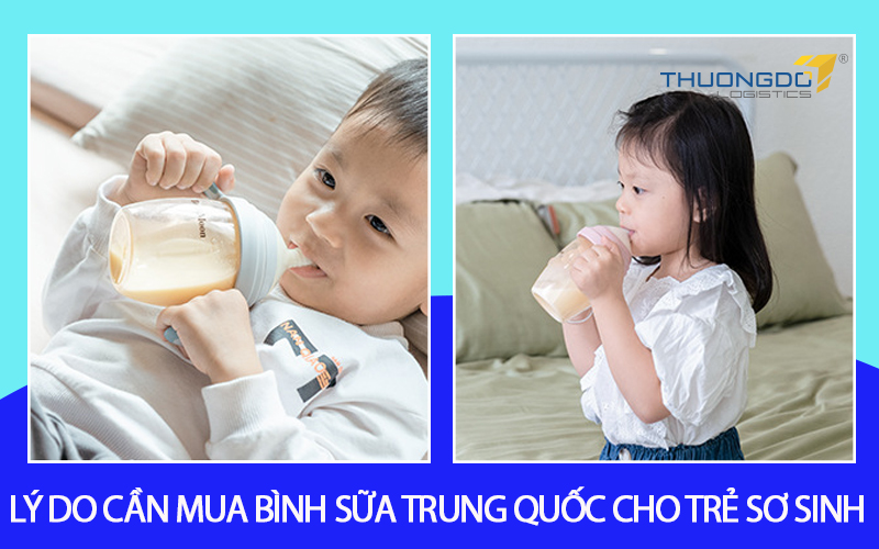 Lý do cần mua bình sữa Trung Quốc cho trẻ sơ sinh