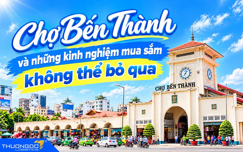 Chợ Bến Thành và những kinh nghiệm mua sắm không thể bỏ qua