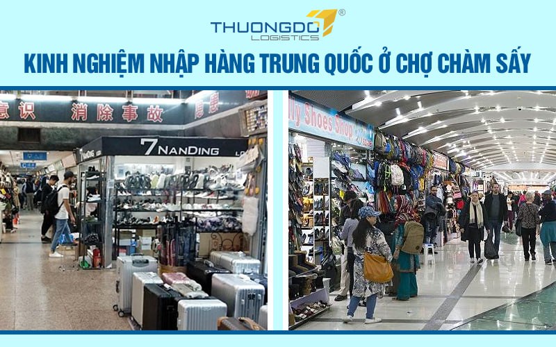 Kinh nghiệm nhập hàng Trung Quốc ở chợ Chàm Sấy
