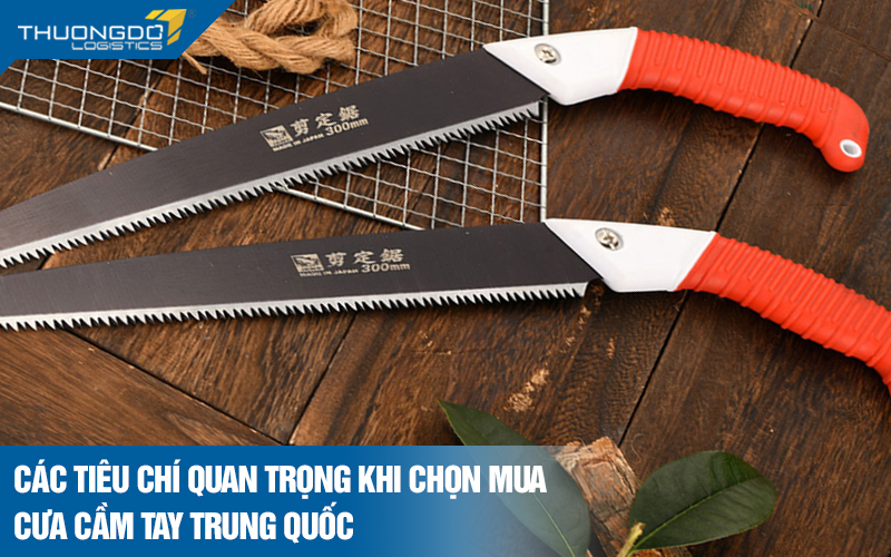 Các tiêu chí quan trọng khi chọn mua cưa cầm tay giá rẻ Trung Quốc