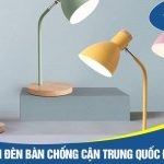 Top 3 loại đèn bàn chống cận Trung Quốc đáng mua nhất hiện nay
