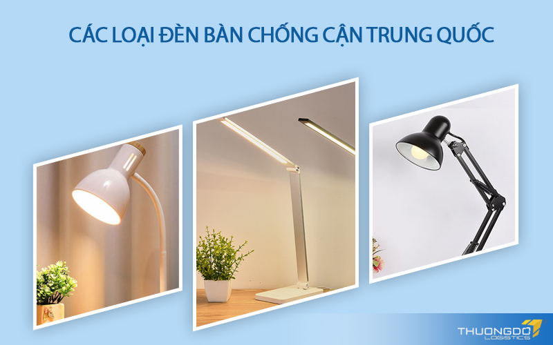 Các loại đèn bàn chống cận Trung Quốc