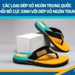 Các loại dép xỏ ngón Trung Quốc – Cách phối đồ cực xinh với dép xỏ ngón Trung Quốc