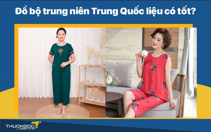 Đồ bộ trung niên Trung Quốc liệu có tốt?