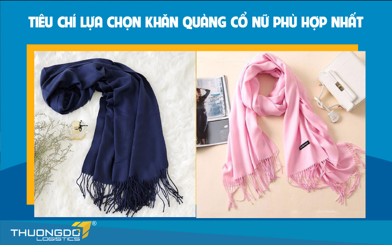 Tiêu chí lựa chọn khăn quàng cổ nữ phù hợp nhất