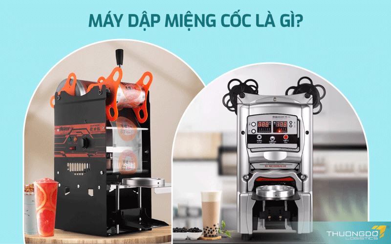 Máy dập miệng cốc là gì?