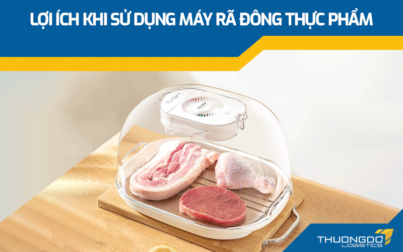 Lợi ích khi sử dụng máy rã đông thực phẩm
