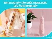 Top 8 loại máy tăm nước Trung Quốc – Lưu ý gì khi mua máy tăm nước Trung Quốc  