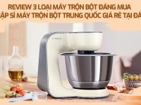 Review 3 loại máy trộn bột đáng mua – Nhập sỉ máy trộn bột Trung Quốc giá rẻ tại đâu?