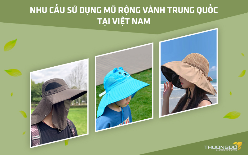 Nhu cầu sử dụng mũ rộng vành Trung Quốc tại Việt Nam