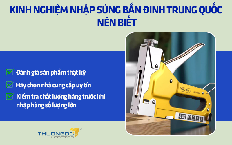 Kinh nghiệm nhập súng bắn đinh nội địa Trung Quốc nên biết
