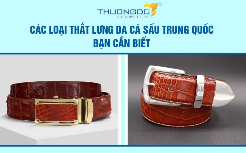 Các loại thắt lưng da cá sấu Trung Quốc bạn cần biết