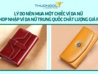 Lý do nên mua một chiếc ví da nữ – Shop nhập ví da nữ Trung Quốc chất lượng giá rẻ