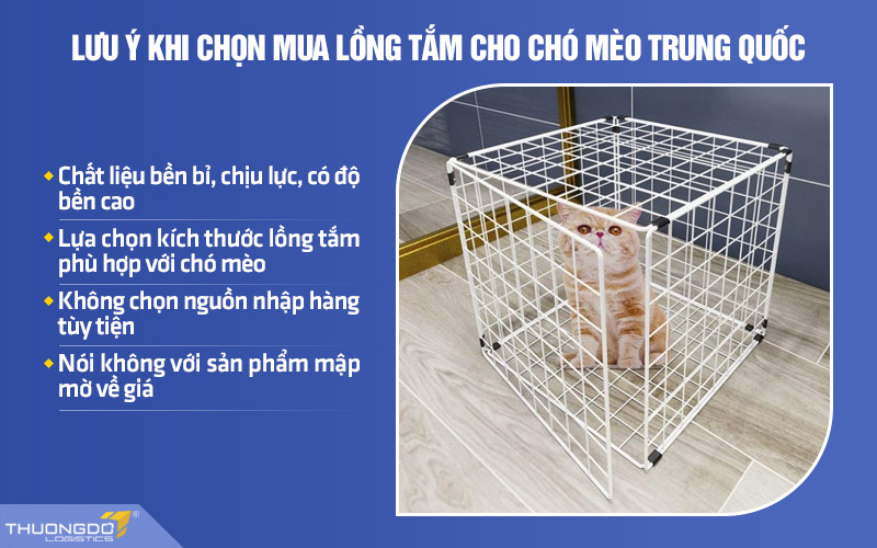 Một số lưu ý cần biết khi chọn mua lồng tắm cho chó mèo nội địa Trung