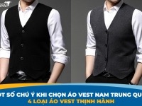 Một số chú ý khi chọn áo vest nam Trung Quốc – 4 loại áo vest thịnh hành