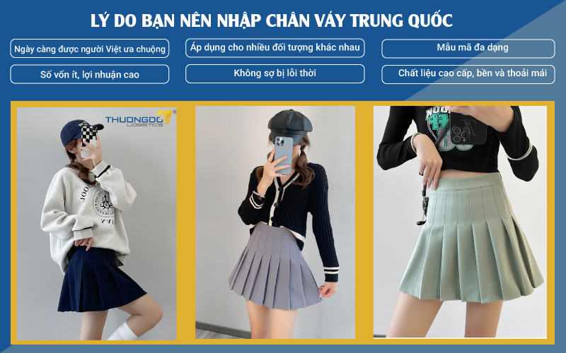 Lý do bạn nên nhập chân váy Trung Quốc