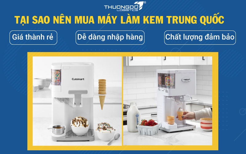 Tại sao nên mua máy làm kem Trung Quốc