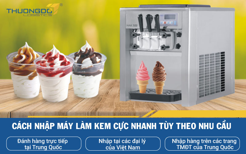 Cách nhập máy làm kem cực nhanh tùy theo nhu cầu