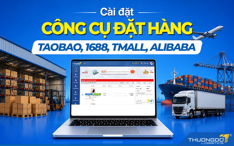 Hướng dẫn cài đặt công cụ đặt hàng taobao, 1688, tmall, alibaba