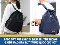 Balo dây rút khác gì balo truyền thống – 4 kiểu balo dây rút Trung Quốc cực hot