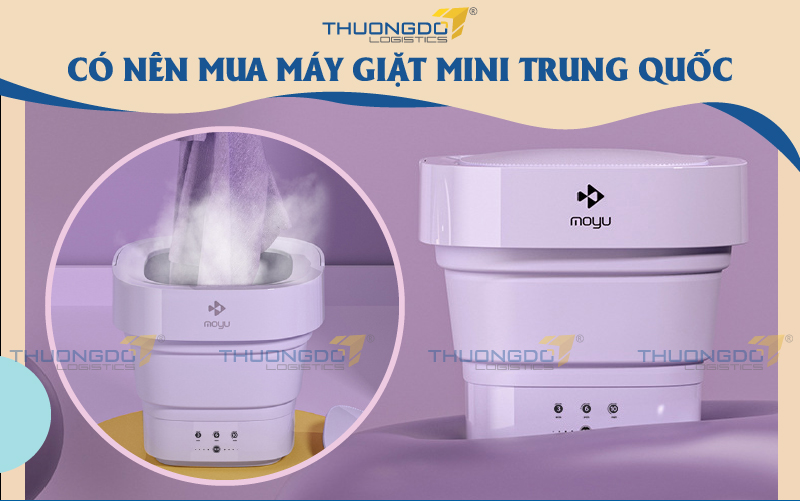 Có nên mua máy giặt mini Trung Quốc