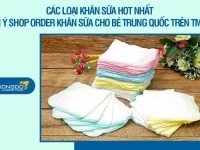Các loại khăn sữa hot nhất 2026 – Gợi ý shop order khăn sữa cho bé Trung Quốc trên TMĐT