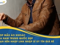 Top mẫu áo khoác da nam Trung Quốc đẹp bạn nên nhập – Link nhập sỉ uy tín giá rẻ