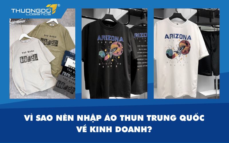 Vì sao nên nhập áo thun Trung Quốc về kinh doanh?