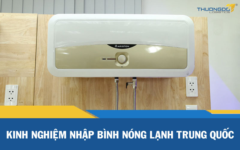 Chọn bình nóng lạnh Trung Quốc thế nào cho chuẩn