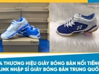8 thương hiệu giày bóng bàn nổi tiếng – Link nhập sỉ giày bóng bàn Trung Quốc