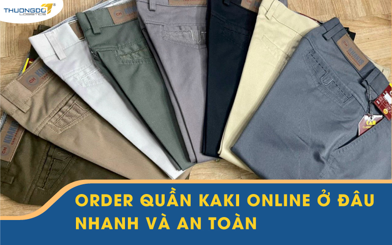 Order quần kaki Trung Quốc nam giá rẻ sau vài phút