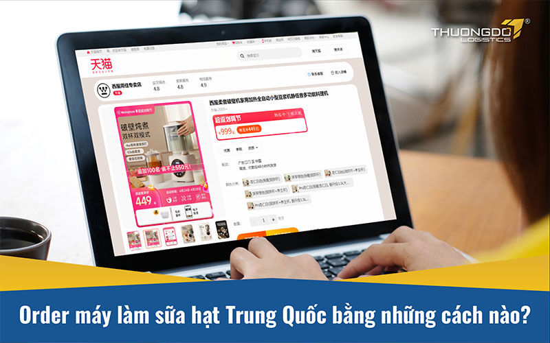 Order máy làm sữa hạt Trung Quốc bằng những cách nào?
