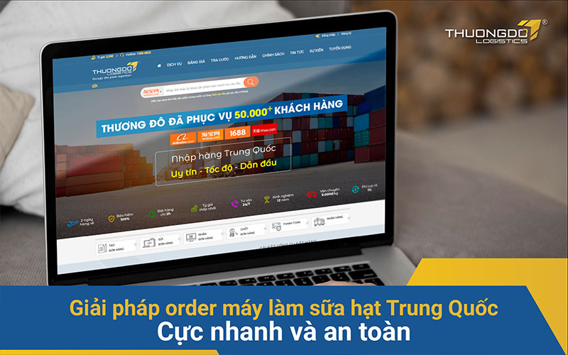 Giải pháp order máy làm sữa hạt Trung Quốc cực nhanh và an toàn