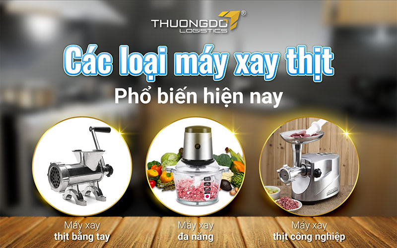 Các loại máy xay thịt phổ biến hiện nay