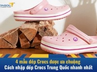 4 mẫu dép Crocs được ưa chuộng – Cách nhập dép Crocs Trung Quốc nhanh nhất