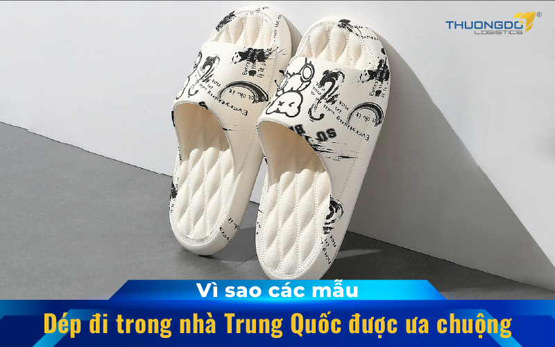 Vì sao các mẫu dép đi trong nhà Trung Quốc được ưa chuộng