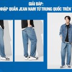 [Giải đáp] Có nên nhập quần jean nam từ Trung Quốc trên Taobao?