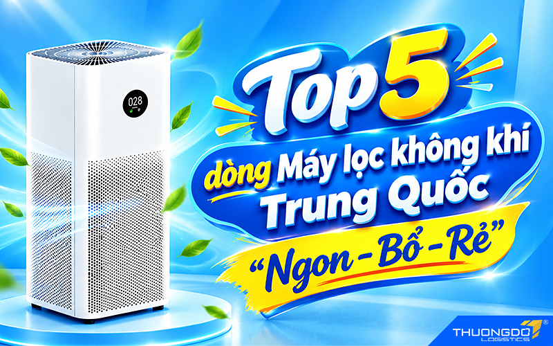 Nhập máy lọc không khí Trung Quốc – top 5 máy lọc không khí “Ngon – Bổ – Rẻ”