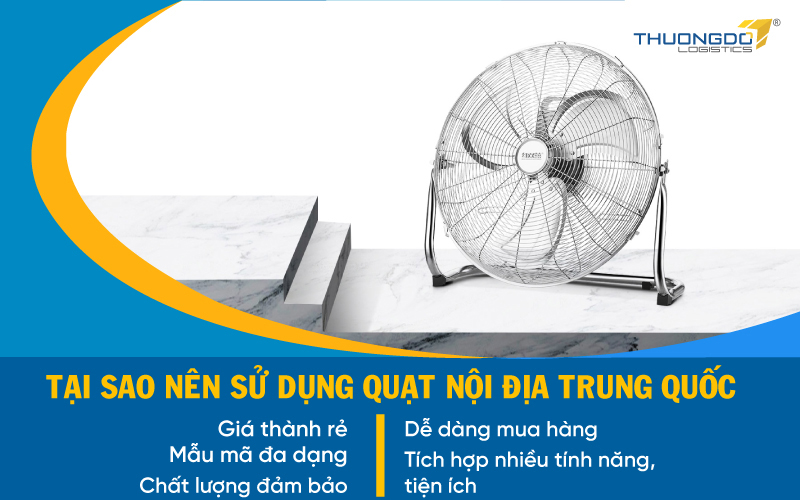 Tại sao nên sử dụng quạt nội địa Trung Quốc