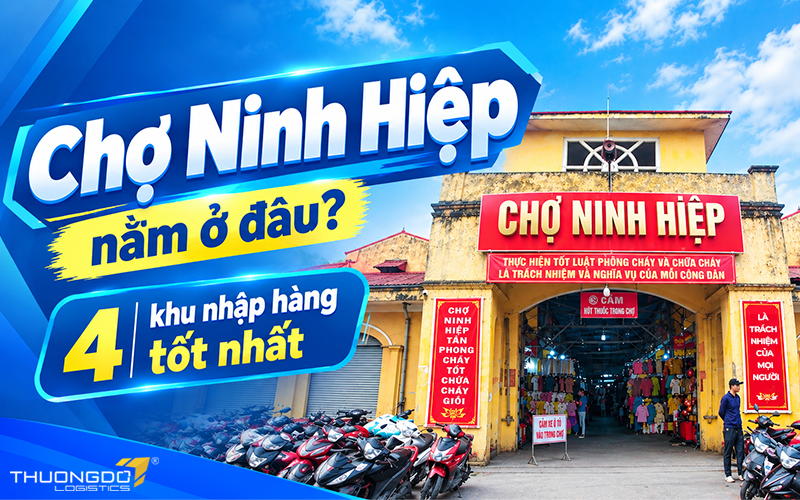 Chợ Ninh Hiệp nằm ở đâu? 4 khu nhập hàng tốt nhất tại chợ Ninh Hiệp