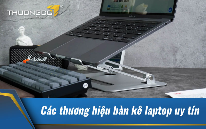 Các thương hiệu bàn kê laptop uy tín