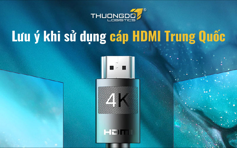 Lưu ý khi sử dụng cáp HDMI Trung Quốc