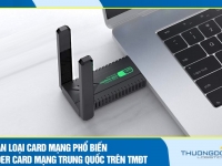 Phân loại card mạng phổ biến – Order card mạng Trung Quốc trên TMĐT