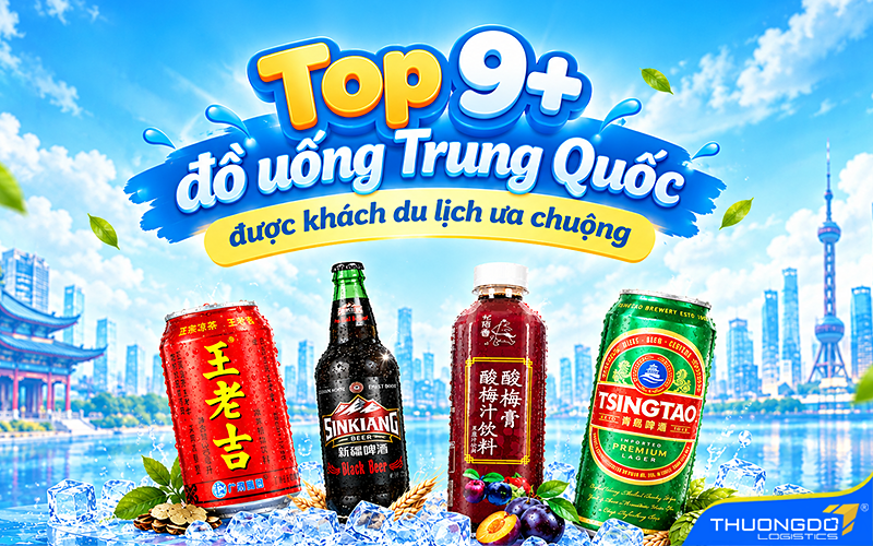 Top 9+ đồ uống Trung Quốc được khách du lịch ưa chuộng