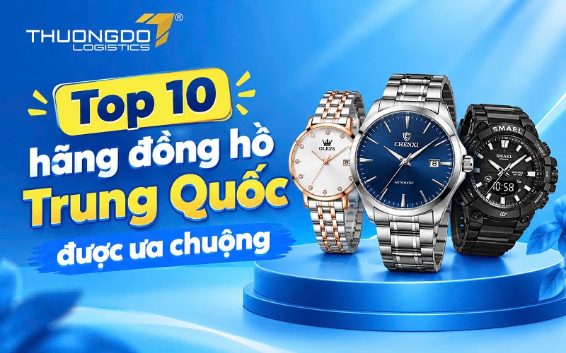 Top 10 hãng đồng hồ Trung Quốc được ưa chuộng