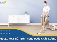 “Dắt túi” ngay 5 Model máy hút bụi Trung Quốc chất lượng không thể bỏ qua
